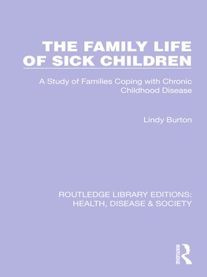 cover image of The Family Life of Sick Children